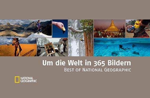 Um die Welt in 365 Bildern: Best of National Geographic