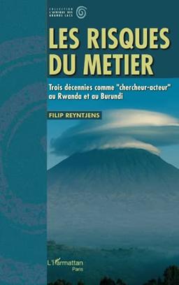 Les risques du métier : trois décennies comme chercheur-acteur au Rwanda et au Burundi