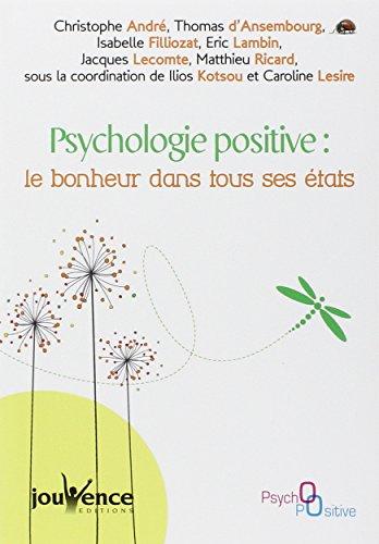 Psychologie positive : le bonheur dans tous ses états