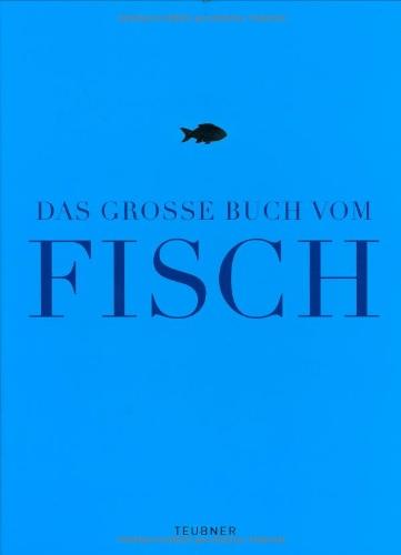 Das große Buch vom Fisch (Teubner Edition)