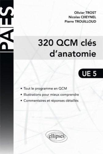 320 QCM clés d'anatomie : UE 5