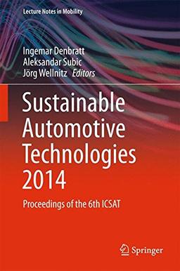 Sustainable Automotive Technologies 2014: Proceedings of the 6th ICSAT (Lecture Notes in Mobility)