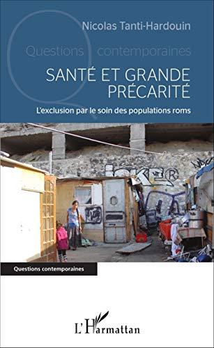 Santé et grande précarité : l'exclusion par le soin des populations roms