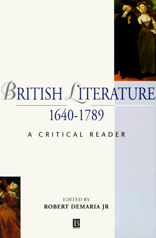 British Literature 1640-1789: A Consumer's Guide for Trainers, Teachers, Educators, and Instructional Designers: A Critical Reader (Blackwell Critical Reader)