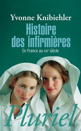 Histoire des infirmières : en France au XX siècle