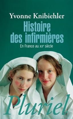 Histoire des infirmières : en France au XX siècle