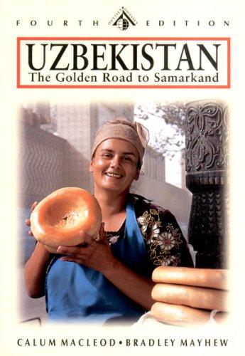 Uzbekistan: The Golden Road to Samarkand: Tashkent Bukhara Khiva and the Golden Road to Samarkand (Odyssey Guides)