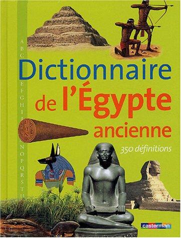 Dictionnaire de l'Egypte ancienne : 350 définitions