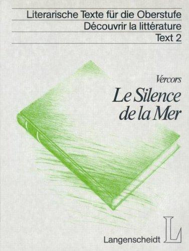 Le Silence de la Mer: Texte integral. Literarische Texte für die Oberstufe 2