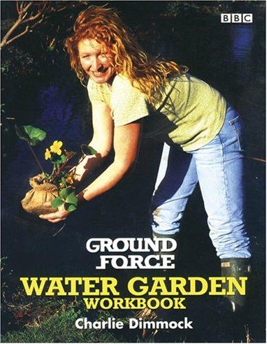 Ground Force: Water Garden Workbook