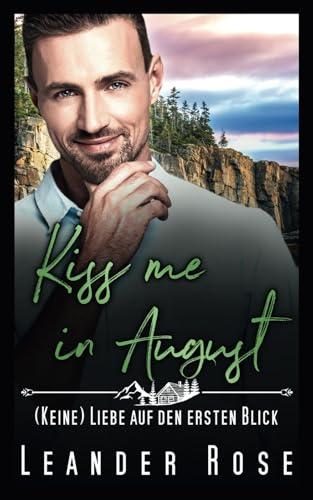 Kiss me in August: (Keine) Liebe auf den ersten Blick