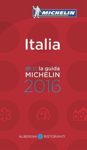 Italia : alberghi & ristoranti : la guida Michelin 2016