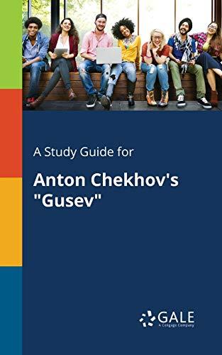 A Study Guide for Anton Chekhov's "Gusev"