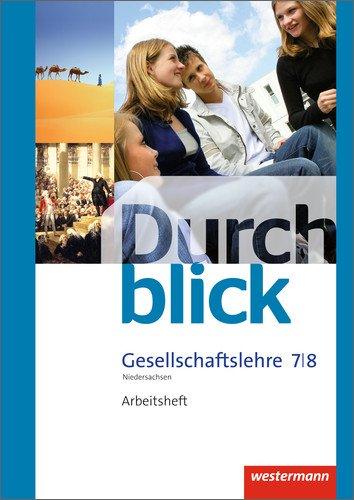 Durchblick Gesellschaftslehre - Ausgabe 2012 für Niedersachsen: Arbeitsheft 7 / 8