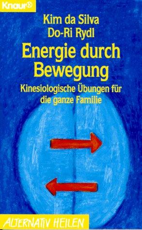 Energie durch Bewegung. Kinesiologische Übungen für die ganze Familie.