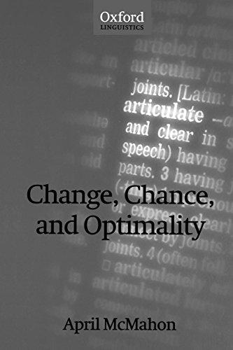 Change, Chance, and Optimality (Oxford Linguistics)