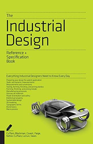 Industrial Design Reference & Specification Book: Everything Industrial Designers Need to Know Every Day