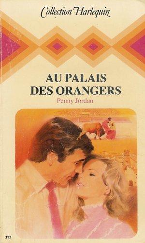 Au palais des orangers : Collection : harlequin collection n° 372