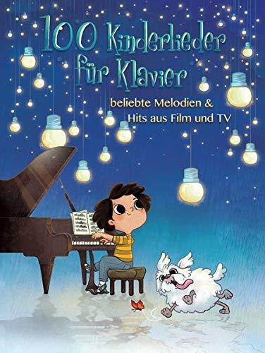 100 Kinderlieder für Klavier- beliebte Melodien & Hits aus Film und TV: Songbook