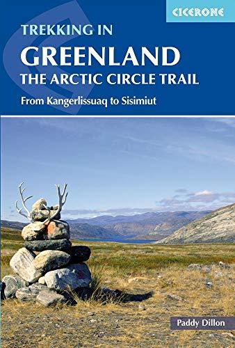 Trekking in Greenland - The Arctic Circle Trail: From Kangerlissuaq to Sisimiut