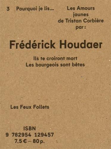 Pourquoi je lis Les amours jaunes de Tristan Corbière : ils te croiront morts, les bourgeois sont bêtes