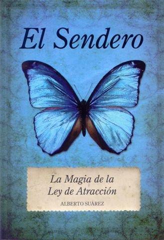 El Sendero. La Magia de la Ley de Atracción (Enigma (arcopress))