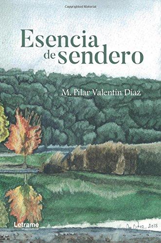 Esencia de sendero (Poesía, Band 1)