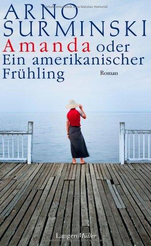 Amanda oder ein amerikanischer Frühling. Roman