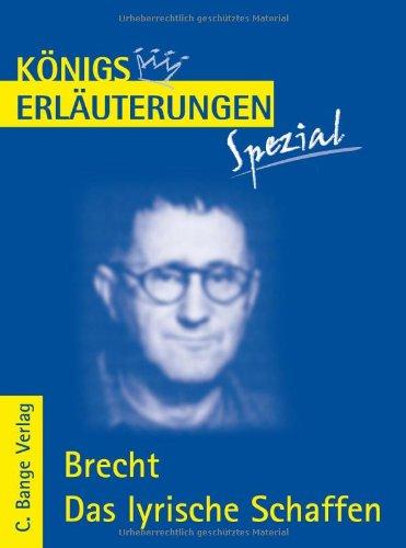 Königs Erläuterungen Spezial: Brecht. Das lyrische Schaffen