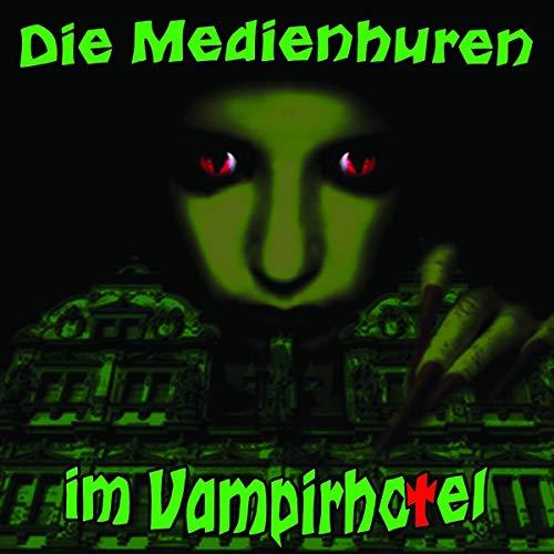 Die Medienhuren im Vampirhotel