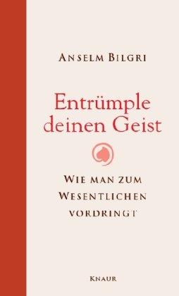 Entrümple deinen Geist: Wie man zum Wesentlichen vordringt