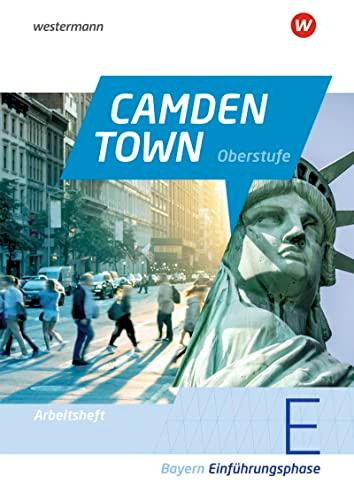 Camden Town Oberstufe - Ausgabe 2023 für die Sekundarstufe II in Bayern: Arbeitsheft Einführungsphase (Camden Town Oberstufe: Lehrwerk für den ... Sekundarstufe II - Ausgabe 2023 für Bayern)