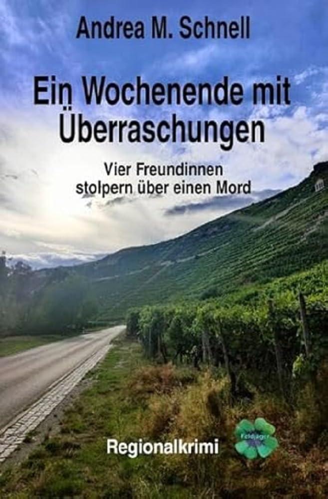 Feldjäger Kleeblatt / Ein Wochenende mit Überraschungen: Vier Freundinnen stolpern über einen Mord