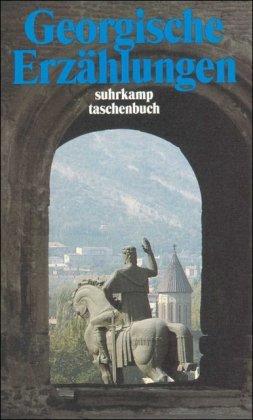 Georgische Erzählungen des 20. Jahrhunderts (suhrkamp taschenbuch)