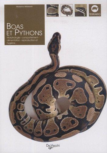 Boas et pythons : morphologie, comportement, alimentation, reproduction et hygiène...