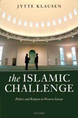 The Islamic Challenge: Politics and Religion in Western Europe