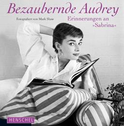 Bezaubernde Audrey: Erinnerungen an &#34;Sabrina&#34;: Erinnerungen an "Sabrina"