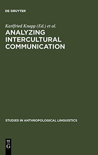 Analyzing Intercultural Communication (Studies in Anthropological Linguistics, Band 1)