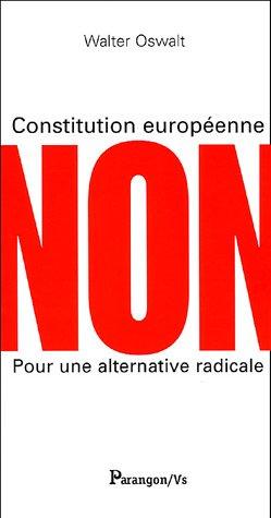 Constitution européenne : non pour une alternative radicale