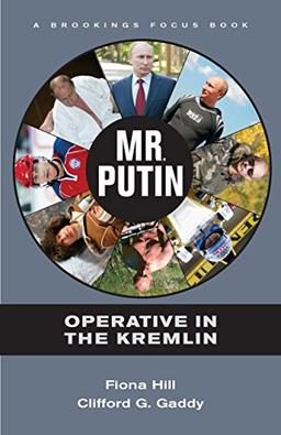 Mr. Putin: Operative in the Kremlin (Brookings Focus Books)