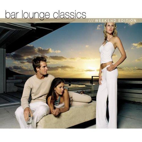 Bar Lounge Classics - Weekend Edition