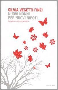 Nuovi nonni per nuovi nipoti. La gioia di un incontro