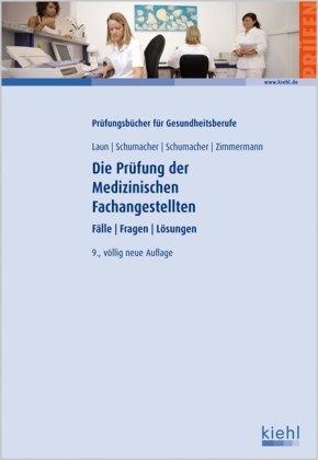 Die Prüfung der Medizinischen Fachangestellten: Fälle - Fragen - Lösungen