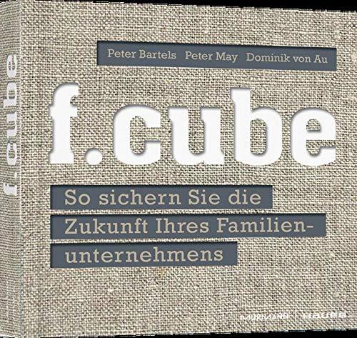 f.cube: So sichern Sie die Zukunft Ihres Familienunternehmens