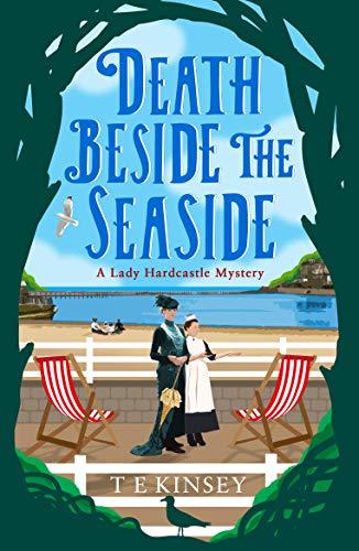 Death Beside the Seaside (A Lady Hardcastle Mystery, Band 6)