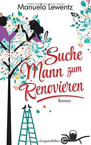 Suche Mann zum Renovieren: Roman