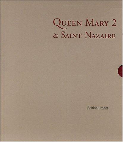 Queen Mary 2 & Saint-Nazaire