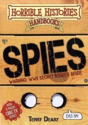 Spies (Horrible Histories Handbooks)