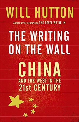 Writing on the Wall: China and the West in the 21st Century