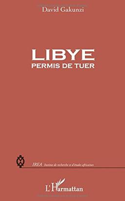 Libye : permis de tuer